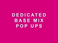 Dedicated Base Mix Pop Ups