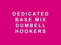 Dedicated Base Mix Dumbell Hookers