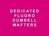 Dedicated Fluoro Dumbell Wafters