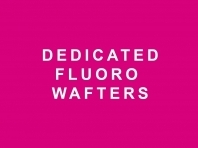 Dedicated Fluoro Wafters